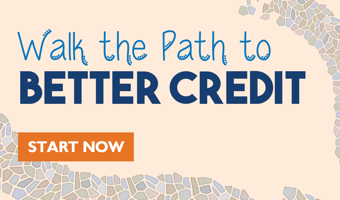 Walk the Path to Better Credit