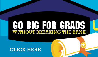 Go big for grads without breaking the bank